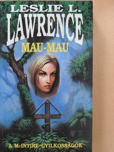 Leslie L. Lawrence - Mau-mau [antikvár]