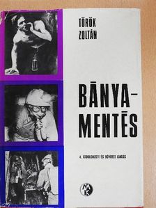 Török Zoltán - Bányamentés [antikvár]