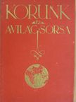 Spicer A. W. - Korunk és a világ sorsa [antikvár]