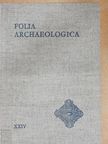Dienes István - Folia Archaeologica XXIV. [antikvár]