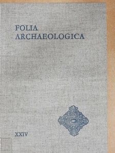 Dienes István - Folia Archaeologica XXIV. [antikvár]