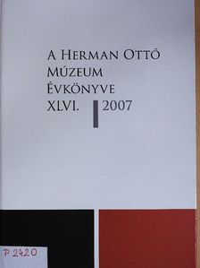 Alabán Péter - A Herman Ottó Múzeum évkönyve XLVI. [antikvár]