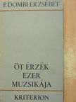 P. Dombi Erzsébet - Öt érzék ezer muzsikája [antikvár]