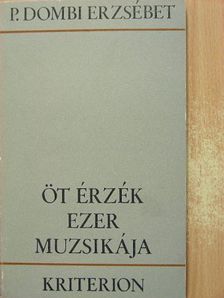 P. Dombi Erzsébet - Öt érzék ezer muzsikája [antikvár]
