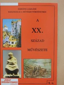 Horváth Lászlóné - A XX. század művészete [antikvár]