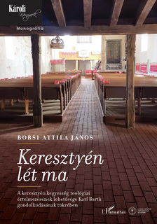 BORSI ATTILA JÁNOS - Keresztyén lét ma