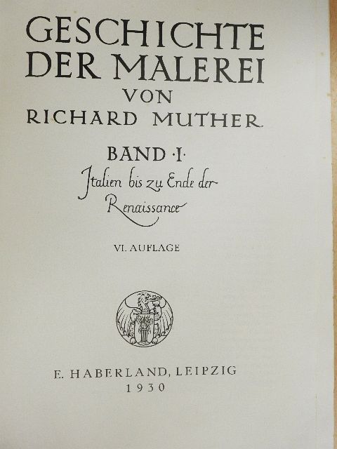 Richard Muther - Geschichte der Malerei I. [antikvár]