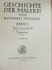 Richard Muther - Geschichte der Malerei I. [antikvár]