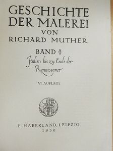 Richard Muther - Geschichte der Malerei I. [antikvár]