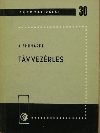 A. Ehrhardt - Távvezérlés [antikvár]