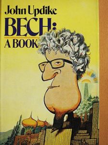 John Updike - Bech: A Book [antikvár]