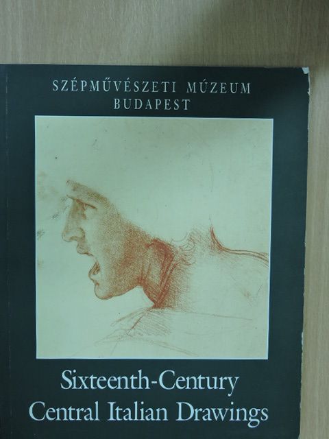Loránd Zentai - Sixteenth-Century Central Italian Drawings [antikvár]