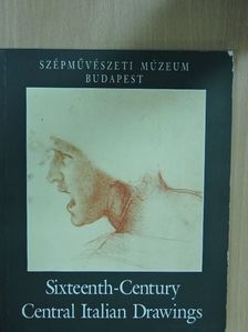 Loránd Zentai - Sixteenth-Century Central Italian Drawings [antikvár]