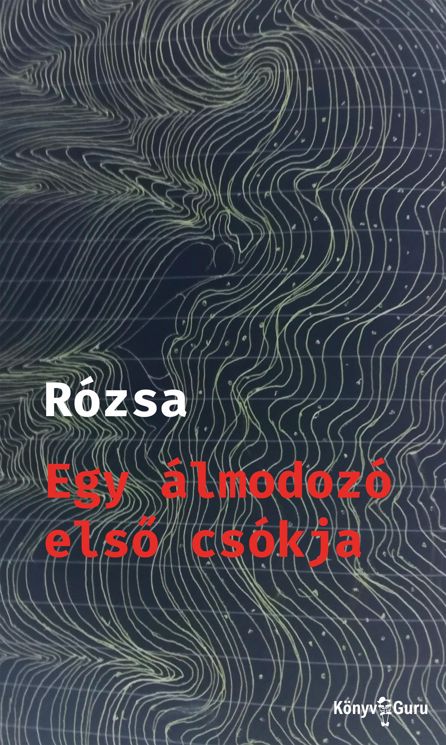 RÓZSA - Egy álmodozó első csókja