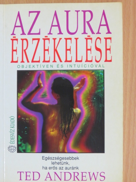 Ted Andrews - Az aura érzékelése [antikvár]