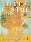 Rose, Stephen (főszerk.) - Híres festők 1 - Vincent Van Gogh [antikvár]