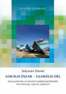 Solymári Dániel - Lokális Észak - Globális Dél [antikvár]