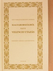 Bárándy Gergely - Magyarországból tett velencei utazás [antikvár]