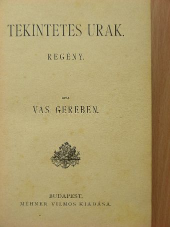 Vas Gereben - Tekintetes urak [antikvár]
