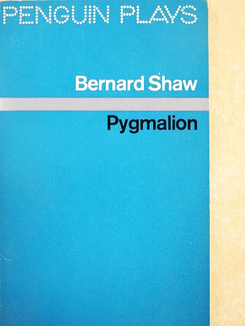 Bernard Shaw - Pygmalion [antikvár]