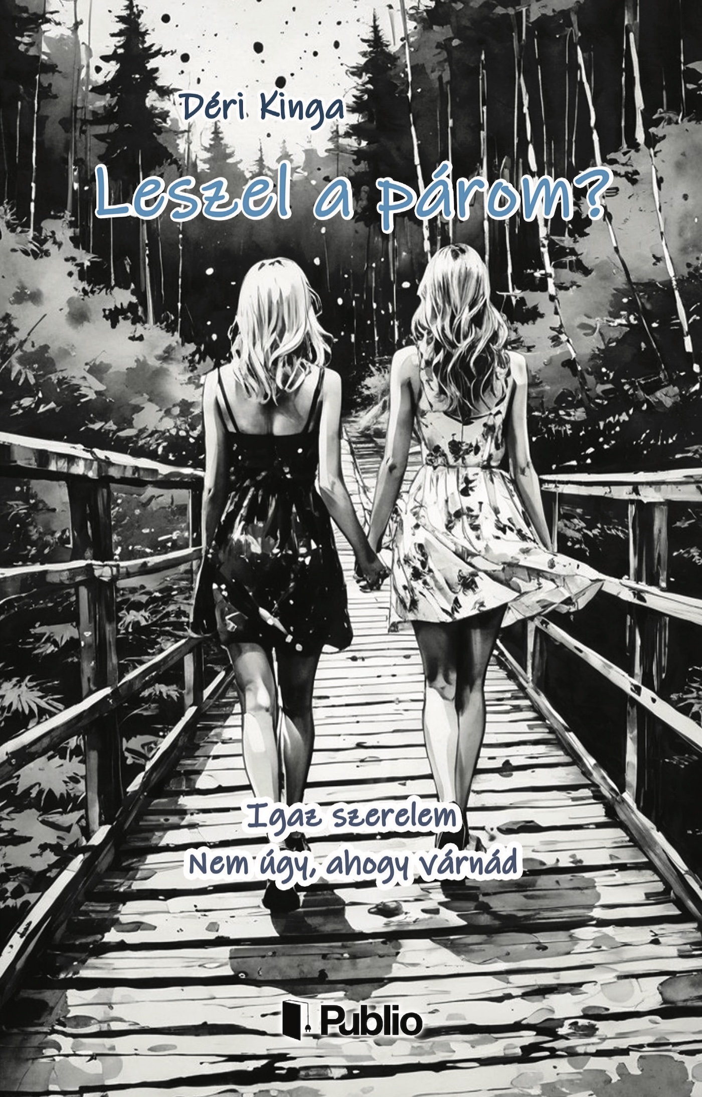 Déri Kinga - Leszel a párom? [eKönyv: epub, mobi]