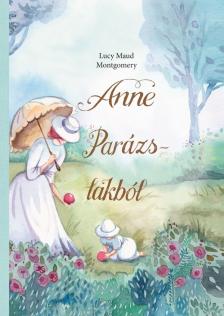 Lucy Maud Montgomery - Anne Parázs-lakból - Anne 6. [eKönyv: epub, mobi]
