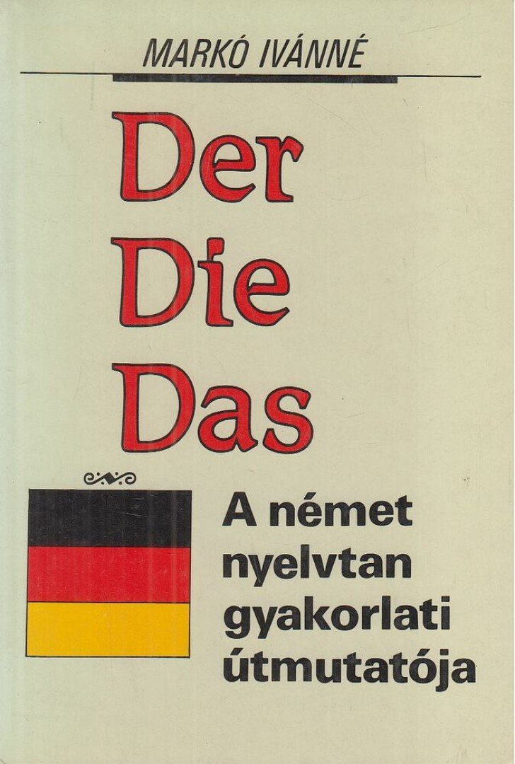 MARKÓ IVÁNNÉ - Der... Die... Das... [antikvár]