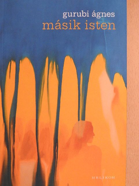 Gurubi Ágnes - Másik Isten [antikvár]