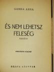 Gonda Anna - És nem lehetsz feleség [antikvár]