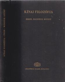 TŐKEI FERENC - Kínai filozófia: Ókor - Második kötet [antikvár]