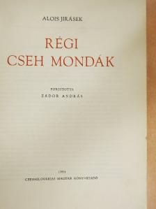 Alois Jirásek - Régi cseh mondák [antikvár]