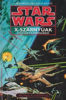 Michael A. Stackpole - X-szárnyúak: Zsiványkommandó [antikvár]