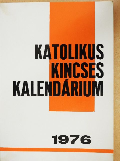 Katolikus Kincses Kalendárium 1976 [antikvár]