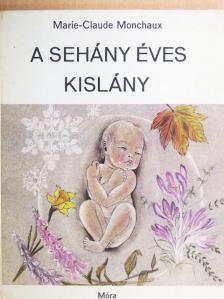 Marie-Claude Monchaux - A sehány éves kislány [antikvár]
