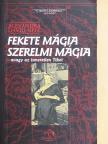 Alexandra David-Neel - Fekete mágia, szerelmi mágia [antikvár]