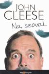 CLEESE, JOHN - Na, szóval... [antikvár]