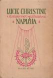 Lucie Christine - Lucie Christine, a XX. század nagy misztikusának naplója [antikvár]