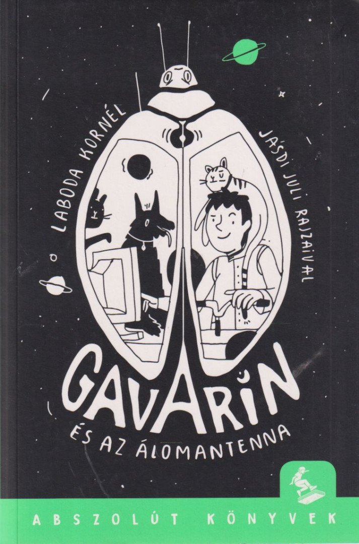 Laboda Kornél - Gavarin és az álomantenna [antikvár]