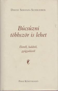 David Servan-Schreiber - Búcsúzni többször is lehet [antikvár]
