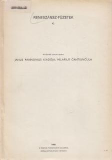 Ritoókné Szalay Ágnes - Janus Pannonius kiadója, Hilarius Cantiuncula [antikvár]