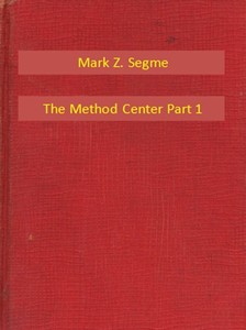 Segme Mark Z. - The Method Center Part 1 [eKönyv: epub, mobi]