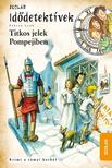 Fabian Lenk - Titkos jelek Pompejiben - Idődetektívek 22.