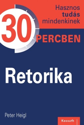 Peter Heigl - Retorika [eKönyv: epub, mobi]