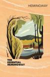 Ernest Hemingway - THE ESSENTIAL HEMINGWAY