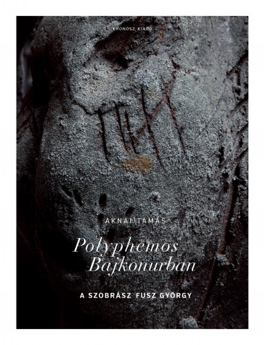 Aknai Tamás - Polyphemos Bajkonurban [eKönyv: pdf]