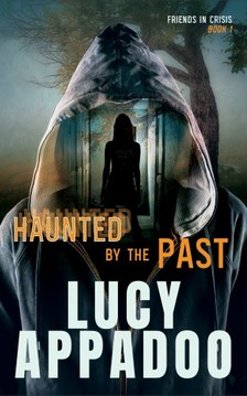 Appadoo Lucy - Haunted By The Past [eKönyv: epub, mobi]
