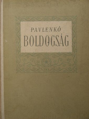 Pavlenko - Boldogság [antikvár]