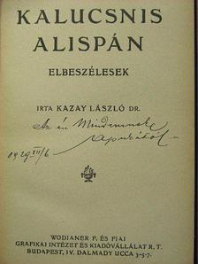 Dr. Kazay László - Kalucsnis alispán [antikvár]