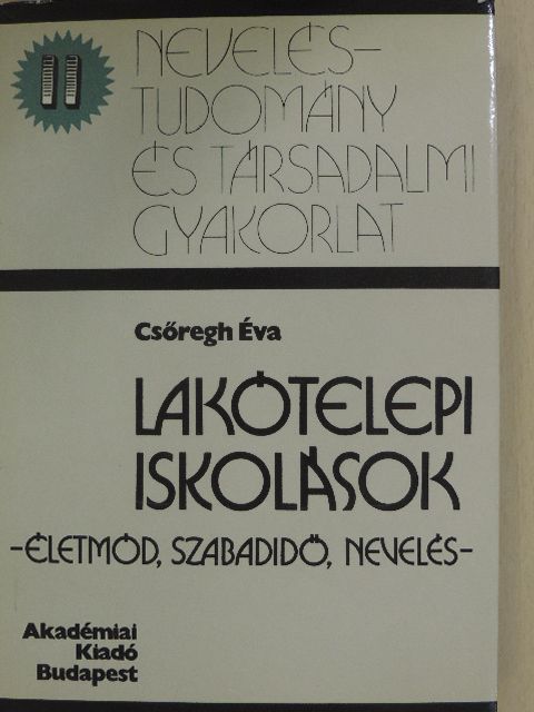 Csőregh Éva - Lakótelepi iskolások [antikvár]
