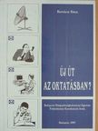 Kovács Ilma - Új út az oktatásban? [antikvár]